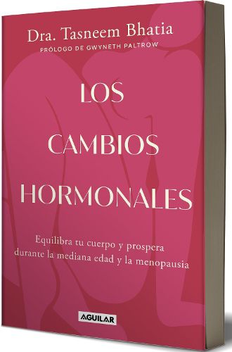 Cover image for Los cambios hormonales / The Hormone Shift: Balance Your Body and Thrive Through Midlife and Menopause