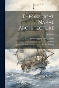 Cover image for Theoretical Naval Architecture