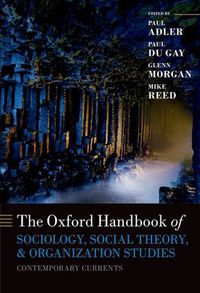 Cover image for Oxford Handbook of Sociology, Social Theory and Organization Studies: Contemporary Currents