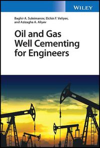 Cover image for Oil and Gas Well Cementing for Engineers