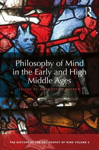 Cover image for Philosophy of Mind in the Early and High Middle Ages: The History of the Philosophy of Mind, Volume 2