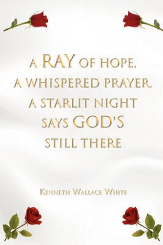 Cover image for A Ray of Hope, a Whispered Prayer, a Starlit Night Says God's Still There