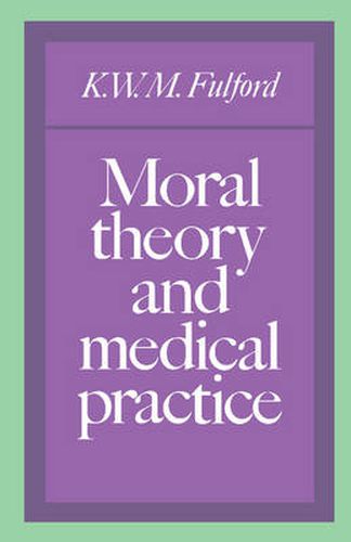 Cover image for Moral Theory and Medical Practice