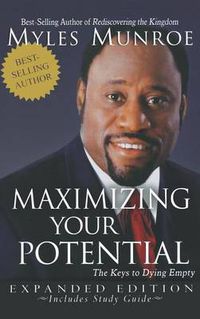 Cover image for Maximizing Your Potential: The Keys to Dying Empty (Expanded)