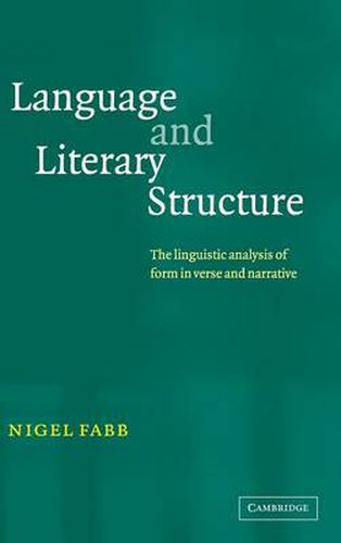 Cover image for Language and Literary Structure: The Linguistic Analysis of Form in Verse and Narrative