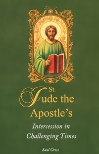 Cover image for St. Jude the Apostle's Intercession in Challenging Times
