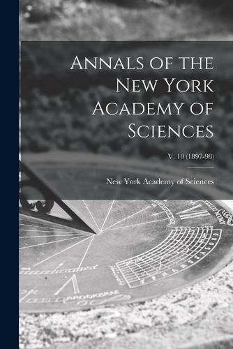 Cover image for Annals of the New York Academy of Sciences; v. 10 (1897-98)