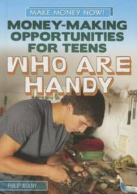 Cover image for Money-Making Opportunities for Teens Who Are Handy