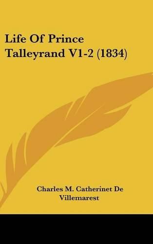 Cover image for Life of Prince Talleyrand V1-2 (1834)