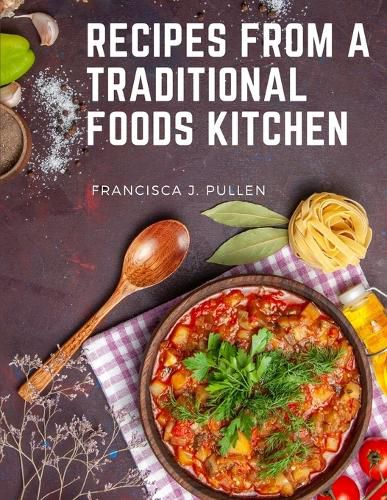 Cover image for Recipes From a Traditional Foods Kitchen