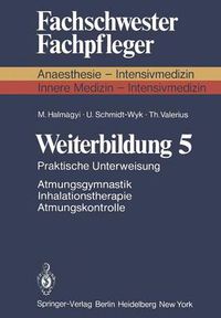 Cover image for Weiterbildung 5: Praktische Unterweisung Atmungsgymnastik Inhalationstherapie Atmungskontrolle