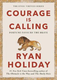 Cover image for Courage Is Calling: Fortune Favours the Brave