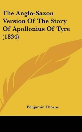 The Anglo-Saxon Version of the Story of Apollonius of Tyre (1834)