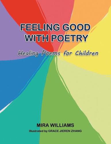 Cover image for Feeling Good with Poetry: Healing Poems for Children