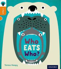 Cover image for Oxford Reading Tree inFact: Level 6: Who Eats Who?