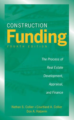 Cover image for Construction Funding: The Process of Real Estate Development, Appraisal, and Finance