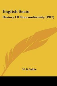 Cover image for English Sects: History of Noncomformity (1912)