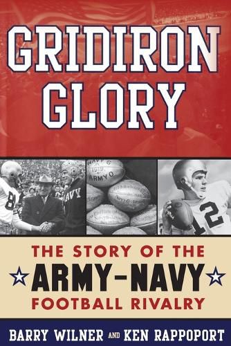 Cover image for Gridiron Glory: The Story of the Army-Navy Football Rivalry