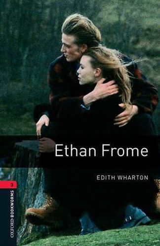 Cover image for Oxford Bookworms Library: Level 3:: Ethan Frome