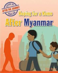 Cover image for Hoping for a Home After Myanmar