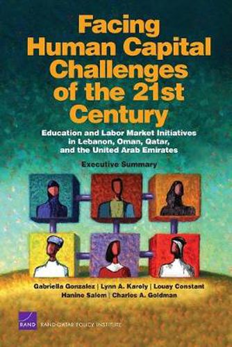 Cover image for Facing Human Capital Challenges of the 21st Century: Education and Labor Market Initiatives in Lebanon, Oman, Qatar, and the United Arab Emirates : Executive Summary