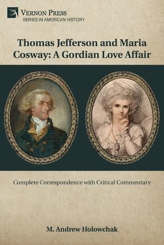 Thomas Jefferson and Maria Cosway: A Gordian Love Affair