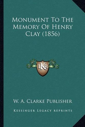 Monument to the Memory of Henry Clay (1856)