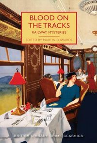Cover image for Blood on the Tracks: Railway Mysteries