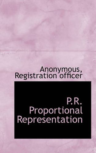 Cover image for P.R. Proportional Representation