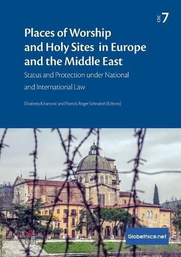 Cover image for Places of Worship and Holy Sites in Europe and the Middle East: Status and Protection under National and International Law