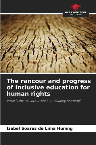 Cover image for The rancour and progress of inclusive education for human rights