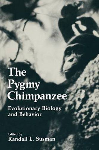 Cover image for The Pygmy Chimpanzee: Evolutionary Biology and Behavior