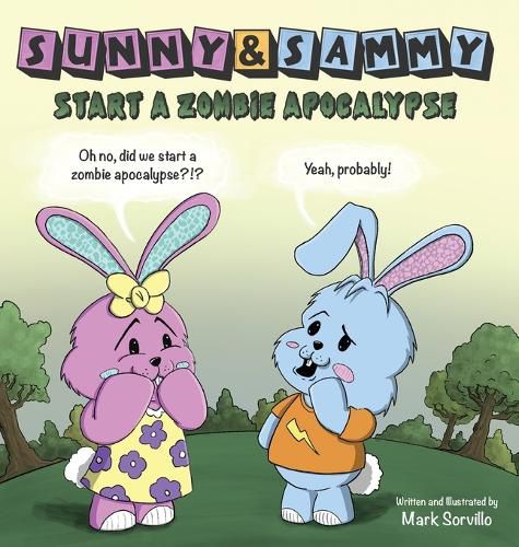 Cover image for Sunny & Sammy Start a Zombie Apocalypse