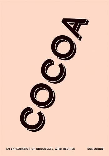 Cover image for Cocoa: An Exploration of Chocolate, with Recipes