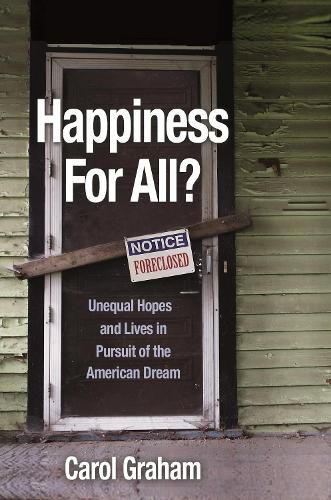 Cover image for Happiness for All?: Unequal Hopes and Lives in Pursuit of the American Dream