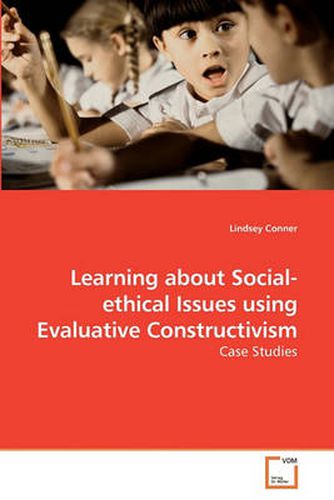 Cover image for Learning About Social-ethical Issues Using Evaluative Constructivism