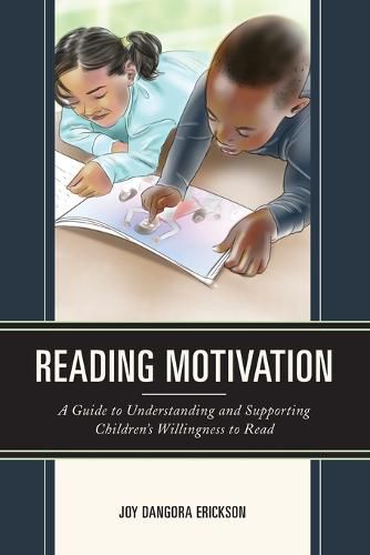 Reading Motivation: A Guide to Understanding and Supporting Children's Willingness to Read