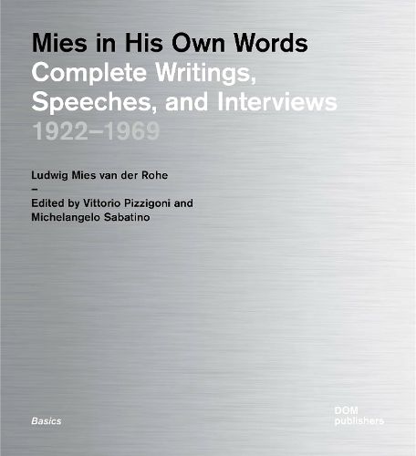 Ludwig Mies van der Rohe: Complete Writings 1922-1969