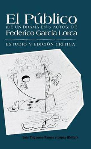 Cover image for El Publico (de Un Drama En 5 Actos) de Federico Garcia Lorca: Estudio y Edicion Critica.