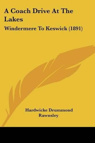 A Coach Drive at the Lakes: Windermere to Keswick (1891)