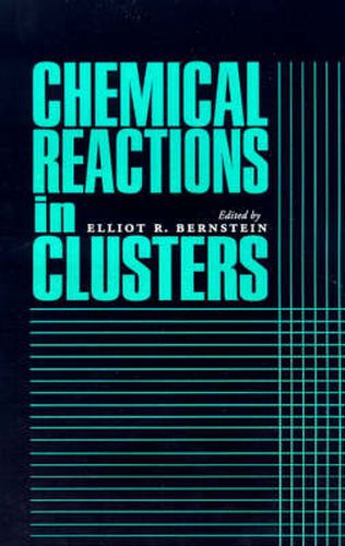 Cover image for Chemical Reactions in Clusters