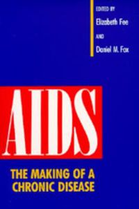 Cover image for AIDS: The Making of a Chronic Disease
