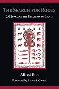 Cover image for The Search for Roots: C. G. Jung and the Tradition of Gnosis