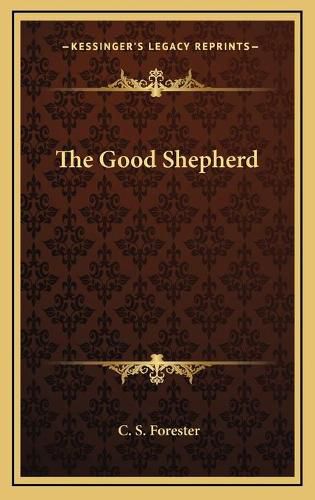 The Good Shepherd the Good Shepherd
