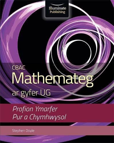 Cover image for CBAC Mathemateg ar gyfer UG - Profion Ymarfer Pur a Chymhwysol