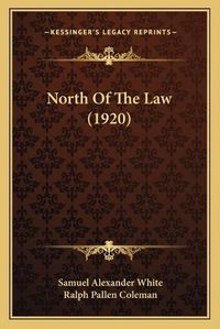 Cover image for North of the Law (1920)