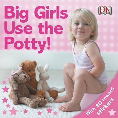 Cover image for Big Girls Use the Potty!