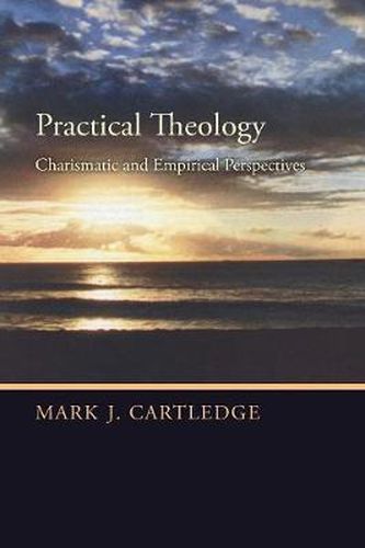 Cover image for Practical Theology: Charismatic and Empirical Perspectives