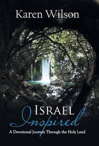 Cover image for Israel Inspired: A Devotional Journey Through the Holy Land