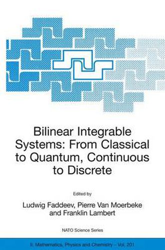Cover image for Bilinear Integrable Systems: Proceedings of the NATO Advanced Research Workshop on Bilinear Integrable Systems, from Classical to Quantum, Continuous to Discrete St. Petersburg, Russia, 15-19 September 2002